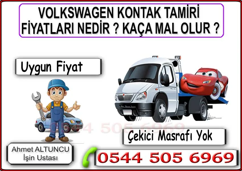Volkswagen kontak tamiri fiyatları ne kadar, kontak sıkışması ve anahtar dönmeme arızasının tamir maliyeti